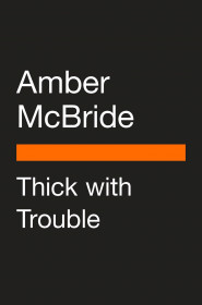 Thick with Trouble