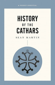 History Of The Cathars, A Pocket Essential Short