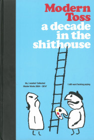 Modern Toss: A Decade In The Shithouse