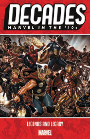 Decades: Marvel In The 10s - Legends And Legacy