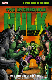 Incredible Hulk Epic Collection: Who Will Judge The Hulk?