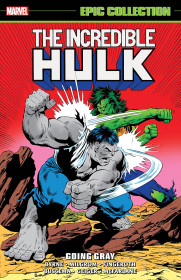 Incredible Hulk Epic Collection: Going Gray