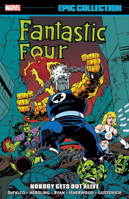 Fantastic Four Epic Collection: Nobody Gets Out Alive
