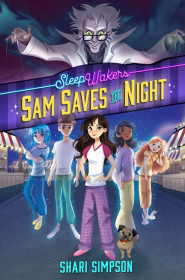 Sleepwakers Book #1, Sam Saves The Night