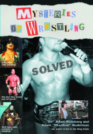 Mysteries Of Wrestling: Solved