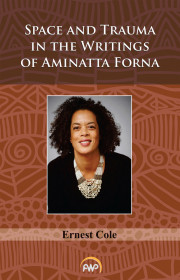 Space And Trauma In The Writings Of Aminatta Forna