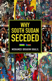 Why South Sudan Seceded
