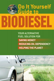 Do It Yourself Guide To Biodiesel