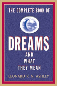 The Complete Book Of Dreams And What They Mean