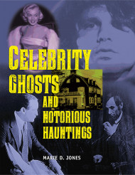 Celebrity Ghosts And Notorious Hauntings