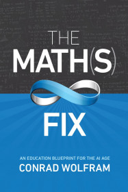 Math(s) Fix, The: An Education Blueprint Of The Ai Age