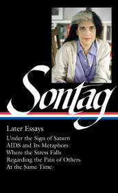 Susan Sontag: Later Essays