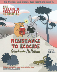 Minimum Security Chronicles, The: Resistance to Ecocide