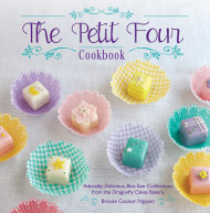 The Petit Four Cookbook