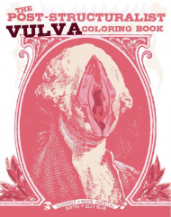 The Post-structuralist Vulva Coloring Book
