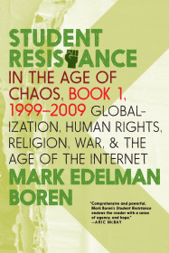 Student Resistance In The Age Of Chaos Book 1, 1999-2009
