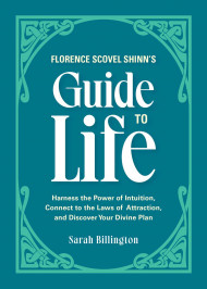 Florence Scovel Shinn's Guide To Life