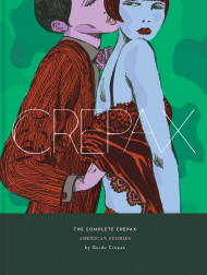 The Complete Crepax: American Stories