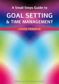 A Small Steps Guide To Time Management And Goal Setting