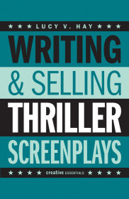 Writing And Selling: Thriller Screenplays