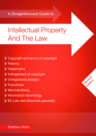 A Straightforward Guide To Intellectual Property And The Law