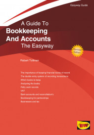 Bookkeeping And Accounts For Small Business, A Guide To