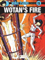 Yoko Tsuno Vol. 15: Wotan's Fire