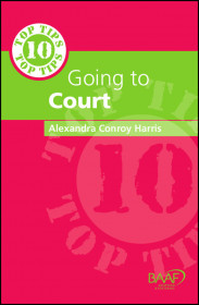 Ten Top Tips On Going To Court