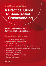 A Practical Guide To Residential Conveyancing