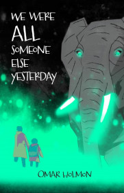 We Were All Someone Else Yesterday