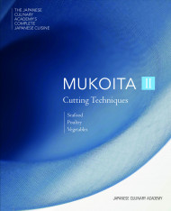 The Japanese Culinary Academy's Complete Introduction To Japanese Cuisine: Mukoita