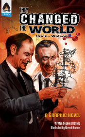 They Changed The World: Crick & Watson - The Discovery Of Dna