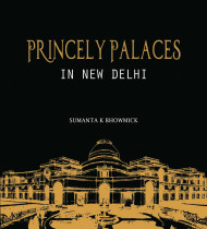 Princely Palaces In New Delhi