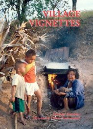 Village Vignettes: Portraits Of A Thai Village