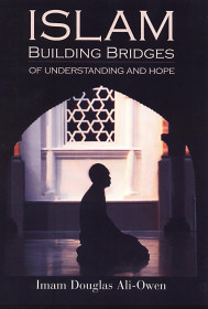 Islam: Building Bridges Of Understanding And Hope