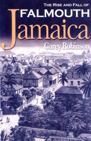 The Rise And Fall Of Falmouth Jamaica