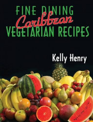 Fine Dining Caribbean Vegetarian Recipes