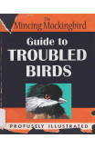 Guide To Troubled Birds
