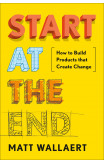 Start At The End