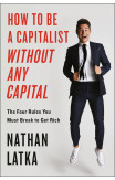 How To Be A Capitalist Without Any Capital