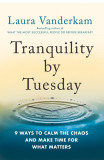 Tranquility By Tuesday