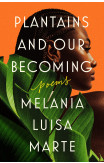 Plantains And Our Becoming