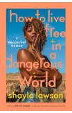 How To Live Free In A Dangerous World