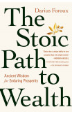 The Stoic Path To Wealth