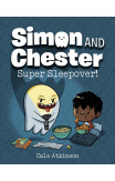 Super Sleepover (simon And Chester Book #2)