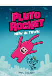 Pluto Rocket: New In Town (pluto Rocket #1)
