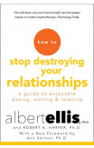 How To Stop Destroying Your Relationships