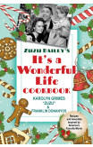 Zuzu Bailey's It's A Wonderful Life Cookbook