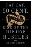Fat Cat, 50 Cent And The Rise Of The Hip-hop Hustler