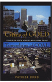 Cities Of Gold, Townships Of Coal